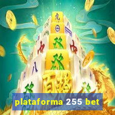 plataforma 255 bet